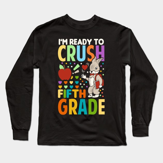 I'm Ready To Crush fourth Grade Back To School Long Sleeve T-Shirt by Tesszero